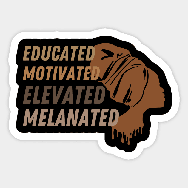 Educated Motivated Elevated Melanated Sticker by IYearDesign